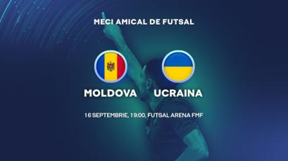 Futsal. Moldova – Ucraina, LIVE de la 19:00