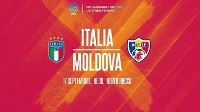 Italia - Moldova (feminin), de la ora 18:30