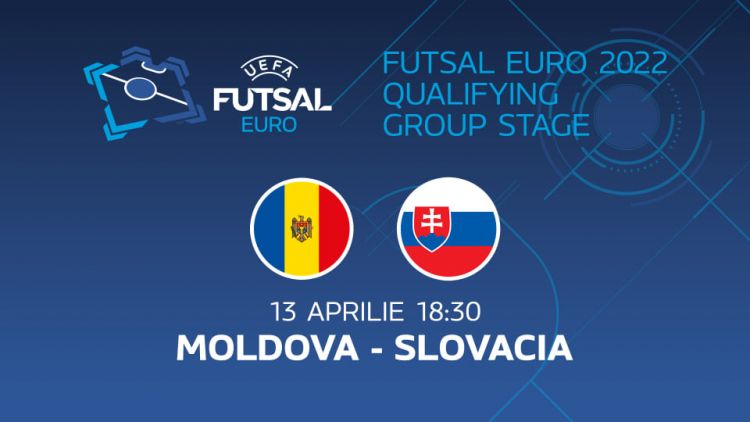 Futsal. Moldova – Slovacia, LIVE de la 18:30