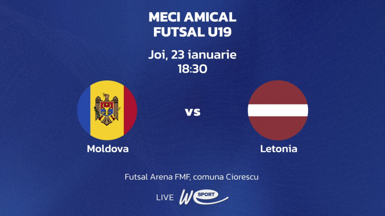 Futsal U19. Moldova - Letonia. Avancronică