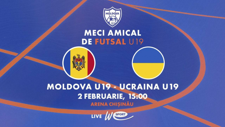 Futsal U19. Moldova - Ucraina. Avancronică