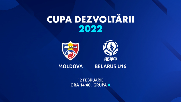 Naționala U17. Moldova - Belarus, LIVE de la 14:40