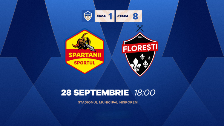 Super Liga. Spartanii Sportul - FC Florești. Avancronică